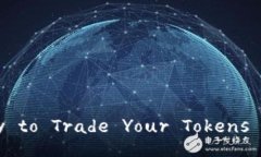 TokenIM - The Best Way to Trade Your Tokens on Binance Smart